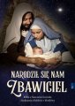 okładka książki - Narodził nam się Zbawiciel. Biblia