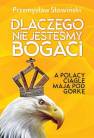 okładka książki - Dlaczego nie jesteśmy bogaci