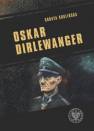 okładka książki - Oskar Dirlewanger. SS-Sonderkommando