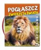 okładka książki - Pogłaszcz zwierzęta świata