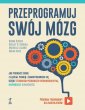 okładka książki - Przeprogramuj swój mózg. Jak poradzić