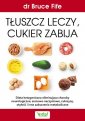 okładka książki - Tłuszcz leczy, cukier zabija