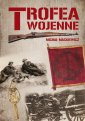 okładka książki - Trofea wojenne. Znaki chwały żołnierza