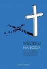 okładka książki - Wściekli na Boga. O tym, jak ateizm