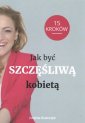 okładka książki - Jak być szczęśliwą kobietą. 15