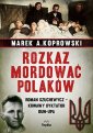 okładka książki - Rozkaz mordować Polaków. Roman