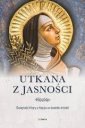 okładka książki - Utkana z jasności. Świętość Klary