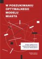 okładka książki - W poszukiwaniu optymalnego modelu