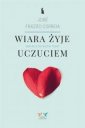 okładka książki - Wiara żyje uczuciem. Wariacje na