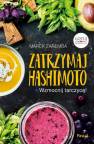 okładka książki - Zatrzymaj Hashimoto. Wzmocnij tarczycę!