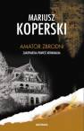 okładka książki - Amator zbrodni. Zakopiańska powieść