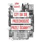 okładka książki - Czy da się przechodzić przez ściany?