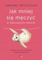 okładka książki - Jak mniej się męczyć w zwyczajnym