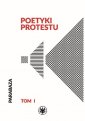 okładka książki - Poetyki protestu. Tom 1