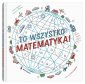 okładka książki - To wszystko matematyka!