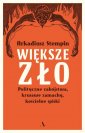 okładka książki - Większe zło. Polityczne zabójstwa,