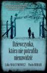 okładka książki - Dziewczynka, która nie potrafiła