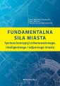 okładka książki - Fundamentalna siła miasta. Synteza