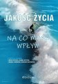 okładka książki - Jakość życia - na co masz wpływ