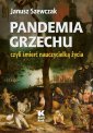 okładka książki - Pandemia grzechu czyli śmierć nauczycielką...