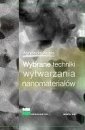 okładka książki - Wybrane techniki wytwarzania nanomateriałów