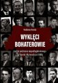 okładka książki - Wyklęci bohaterowie. Ludzie podziemia