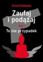 okładka książki - Zaufaj i podążaj. To nie przypadek