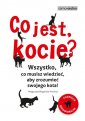 okładka książki - Co jest, kocie? Wszystko, co musisz