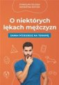 okładka książki - O niektórych lękach mężczyzn