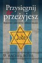 okładka książki - Przysięgnij że przeżyjesz