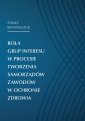 okładka książki - Rola grup interesu w procesie tworz.