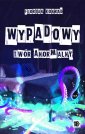 okładka książki - Wypadowy twór anormalny
