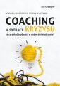 okładka książki - Coaching w sytuacji kryzysu. Jak