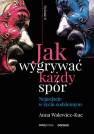 okładka książki - Jak wygrywać każdy spór. Negocjacje