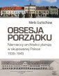 okładka książki - Obsesja porządku. Niemieccy architekci