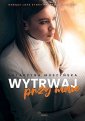 okładka książki - Wytrwaj przy mnie