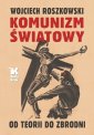 okładka książki - Komunizm światowy. Od teorii do