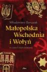 okładka książki - Małopolska Wschodnia i Wołyń w