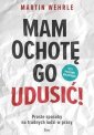 okładka książki - Mam ochotę go udusić! Proste sposoby