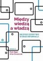 okładka książki - Między wiedzą a władzą. Bezpieczeństwo