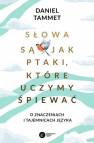 okładka książki - Słowa są jak ptaki które uczymy