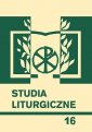 okładka książki - Studia Liturgiczne. Tom 16. Liturgia