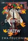 okładka książki - W cieniu dobrych drzew