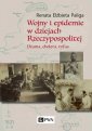 okładka książki - Wojny i epidemie w dziejach Rzeczypospolitej....