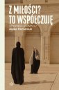 okładka książki - Z miłości? To współczuję. Opowieści