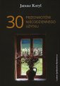 okładka książki - 30 przedmiotów niecodziennego użytku