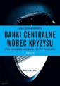 okładka książki - Banki centralne wobec kryzysu.