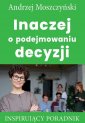 okładka książki - Inaczej o podejmowaniu decyzji.