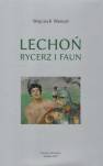 okładka książki - Lechoń Rycerz i faun. Biografia