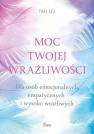 okładka książki - Moc twojej wrażliwości. Dla osób